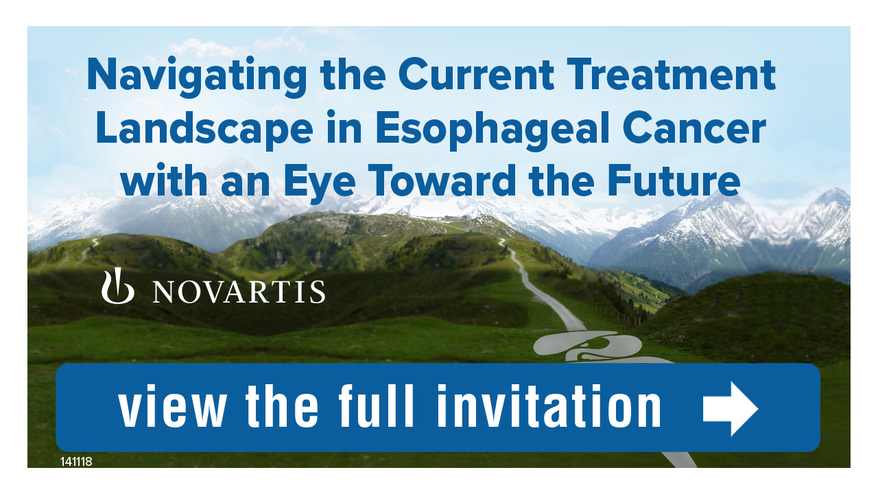Novartis - Navigating the Current Treatment Landscape in Esophageal Cancer with an Eye Toward the Future