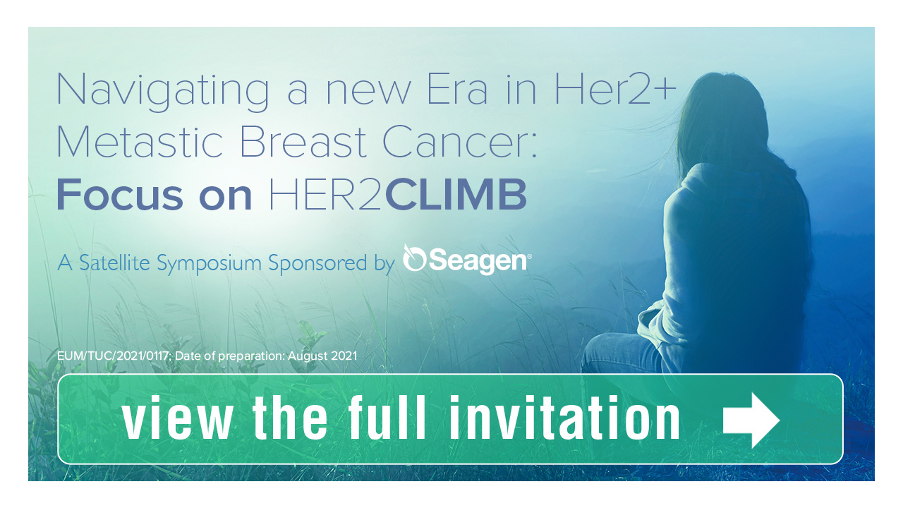 Seagen - Navigating a new era in HER2+ metastatic breast cancer: Focus on HER2CLIMB